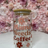 Mama Needs Coffee Glass Cup